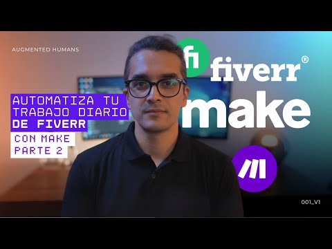 Automatiza Fiverr con Make.com – PARTE 2: Flujos Avanzados y Optimización 🤖