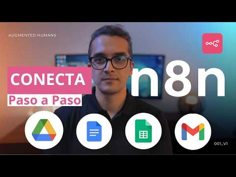 Como conectar n8n con Google Sheets, Gmail, Docs, Drive (tutorial n8n paso a paso P2)